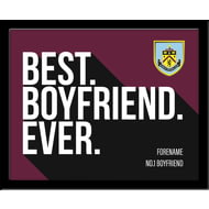 Personalised Burnley FC Best Boyfriend Ever 10x8 Photo Framed